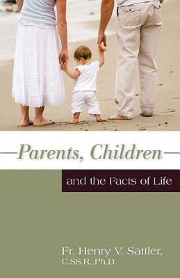 Picture of Parents Children and the Facts of Life