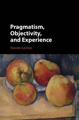 Picture of Pragmatism, Objectivity, and Experience