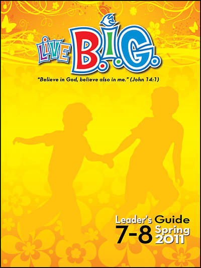 Picture of Live B.I.G. Ages 7-8 Leader's Guide Spring 2011 Download