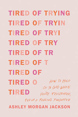 Picture of Tired of Trying