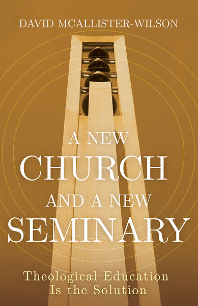 Picture of A New Church and A New Seminary