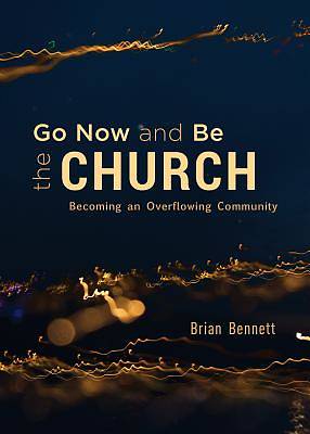 Picture of Go Now and Be the Church