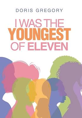 I Was the Youngest of Eleven