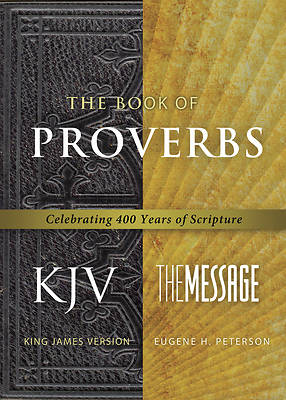 Picture of The Message/King James Version Parallel Proverbs
