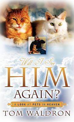 Picture of Will I See Him Again? a Look at Pets in Heaven