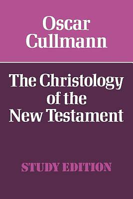 Picture of The Christology of the New Testament