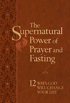 Picture of The Supernatural Power of Prayer and Fasting