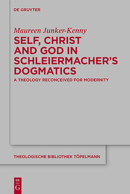 Picture of Self, Christ and God in Schleiermacher's Dogmatics