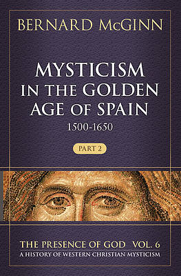 Picture of Mysticism in the Golden Age of Spain (1500-1650)