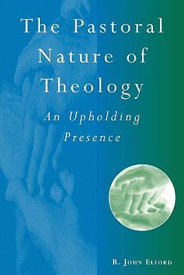 Picture of The Pastoral Nature of Theology