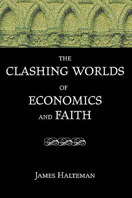 Picture of The Clashing Worlds of Economics and Faith
