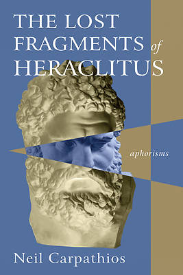 Picture of The Lost Fragments of Heraclitus