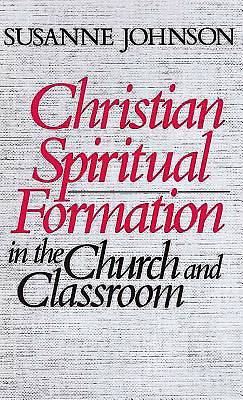 Picture of Christian Spiritual Formation in the Church and Classroom