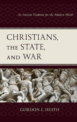 Picture of Christians, the State, and War