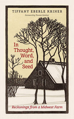 Picture of In Thought, Word, and Seed