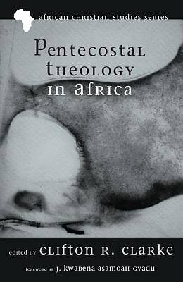 Picture of Pentecostal Theology in Africa