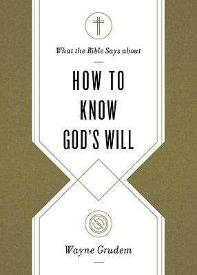 Picture of What the Bible Says about How to Know God's Will