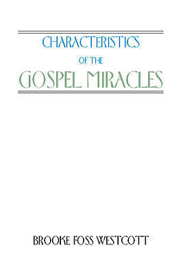 Picture of Characteristics of the Gospel Miracles