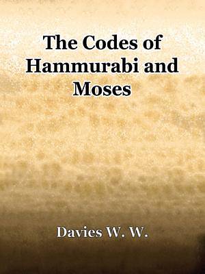 Picture of The Codes of Hammurabi and Moses [Adobe Ebook]