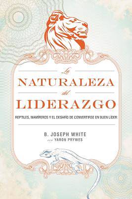 Picture of La Naturaleza del Liderazgo = The Nature of Leadership