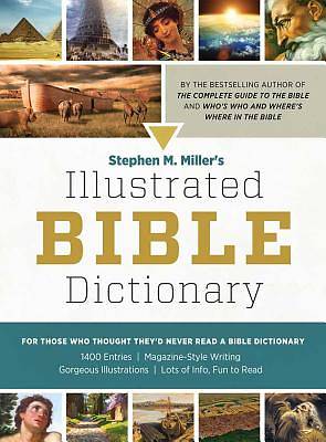 Picture of Stephen M. Miller's Illustrated Bible Dictionary