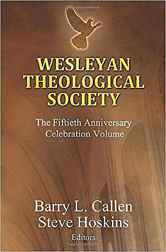 Picture of Wesleyan Theological Society, the Fiftieth Anniversary Celebration Volume