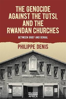 Picture of The Rwandan Genocide & the Christian Churches