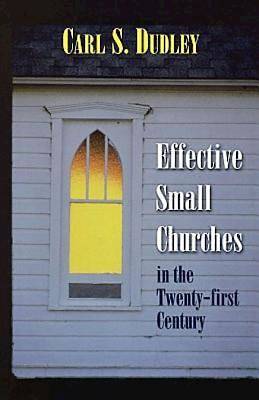 Picture of Effective Small Churches in the Twenty-First Century