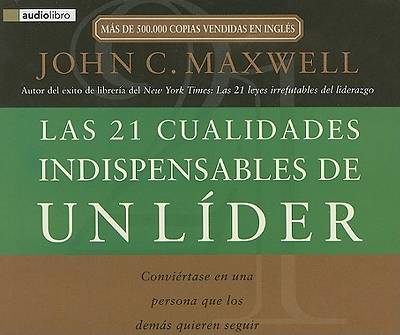 Picture of Las 21 Cualidades Indispensables de un Lider