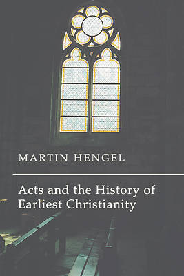 Picture of Acts and the History of Earliest Christianity