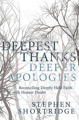 Picture of Deepest Thanks, Deeper Apologies