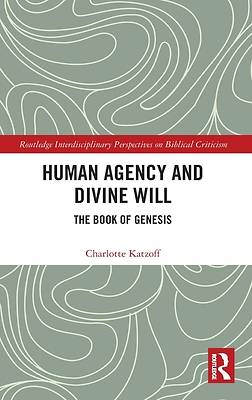 Picture of Human Agency and Divine Will