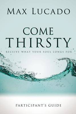 Picture of Come Thirsty Participant's Guide