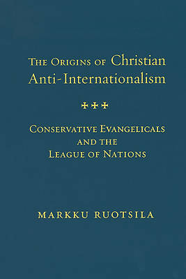 Picture of The Origins of Christian Anti-Internationalism