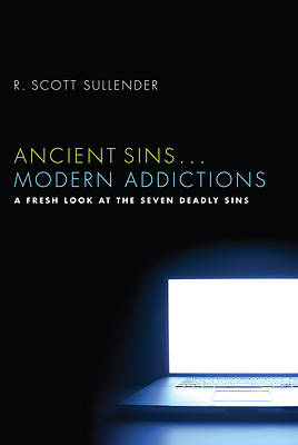Picture of Ancient Sins . . . Modern Addictions