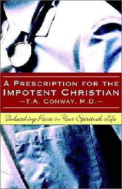 Picture of A Prescription for the Impotent Christian