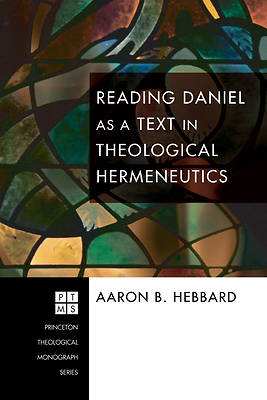 Picture of Reading Daniel as a Text in Theological Hermeneutics