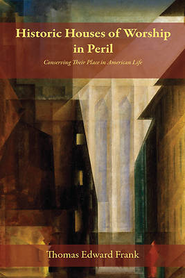 Historic Houses of Worship in Peril