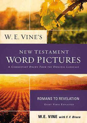 Picture of W. E. Vine's New Testament Word Pictures