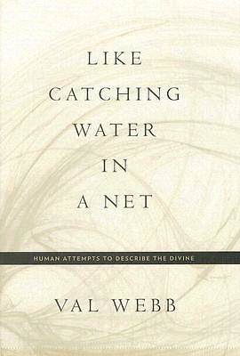 Picture of Like Catching Water in a Net