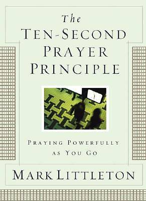 Picture of The Ten-Second Prayer Principle