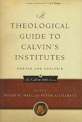 Picture of A Theological Guide to Calvin's Institutes