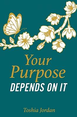 Picture of Your Purpose Depends On It