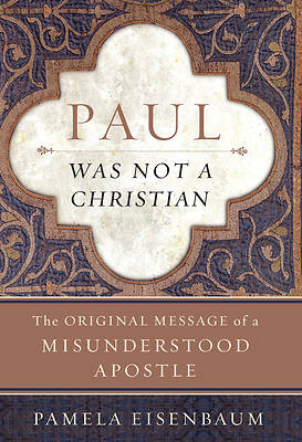Picture of Paul Was Not a Christian