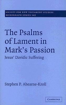Picture of The Psalms of Lament in Mark's Passion