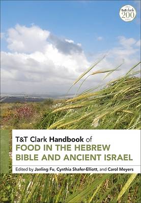 Picture of T&t Clark Handbook of Food in the Hebrew Bible and Ancient Israel