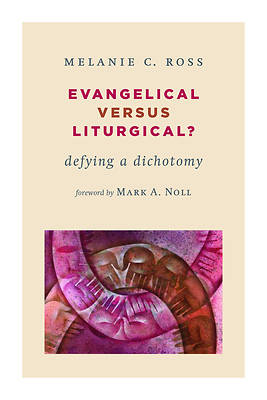 Picture of Evangelical Versus Liturgical?