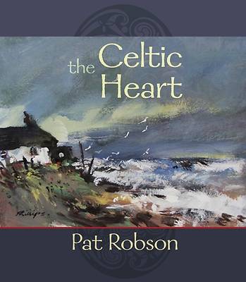 Picture of The Celtic Heart - An Anthology of Prayers and Poems in the Celtic Tradition