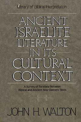 Picture of Ancient Israelite Literature in Its Cultural Context