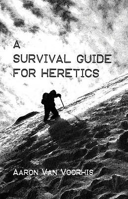 Picture of A Survival Guide for Heretics
